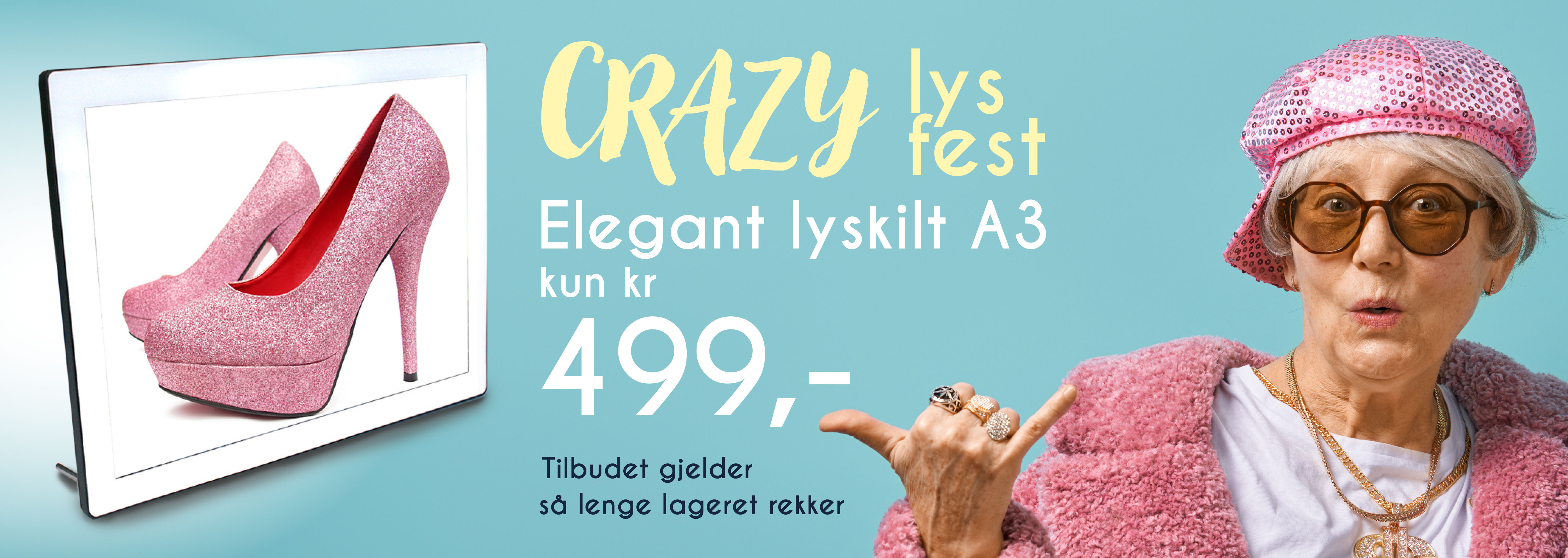 Crazy lysfest - elegant lyskilt A3 kun 499,-